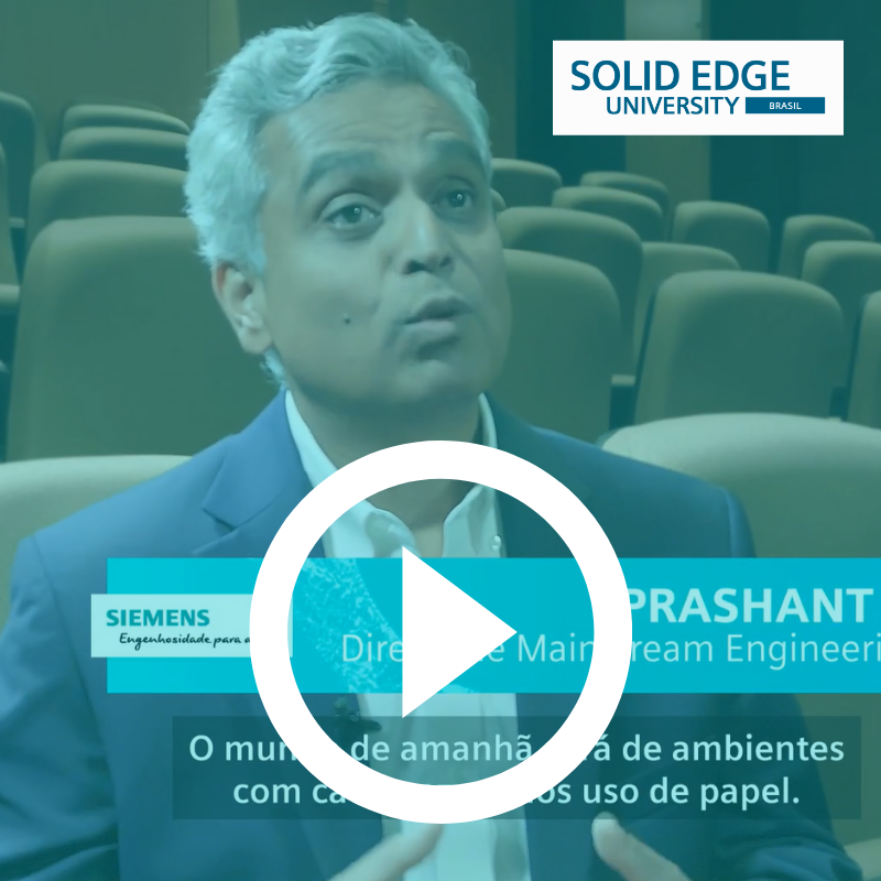 Assista Solid Edge University Brasil 2019 - cobertura Campinas-SP vídeo SmartPLM e Siemens
